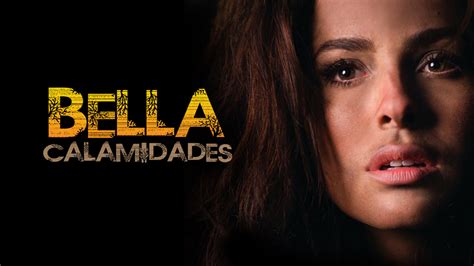 bella calamidades capitulo 7|novela bella calamidades capitulos completos.